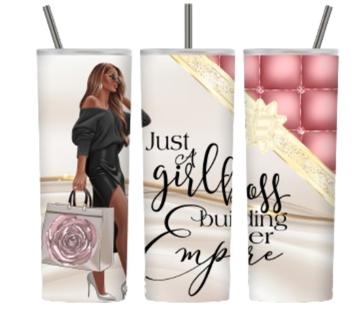 Just A Boss Girl Building Her Empire(20 oz Women Empowerment & Inspirational Tumbler Design)